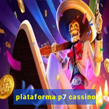 plataforma p7 cassino